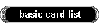 basic card list
